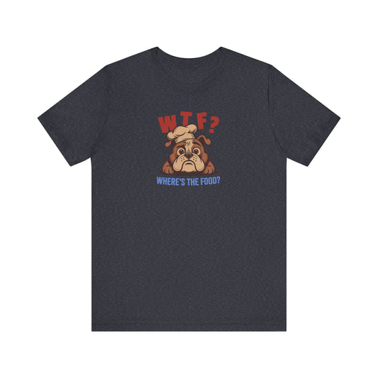 WTF? Where’s the Food? — Bulldog Chef Retro Tee (Dark)