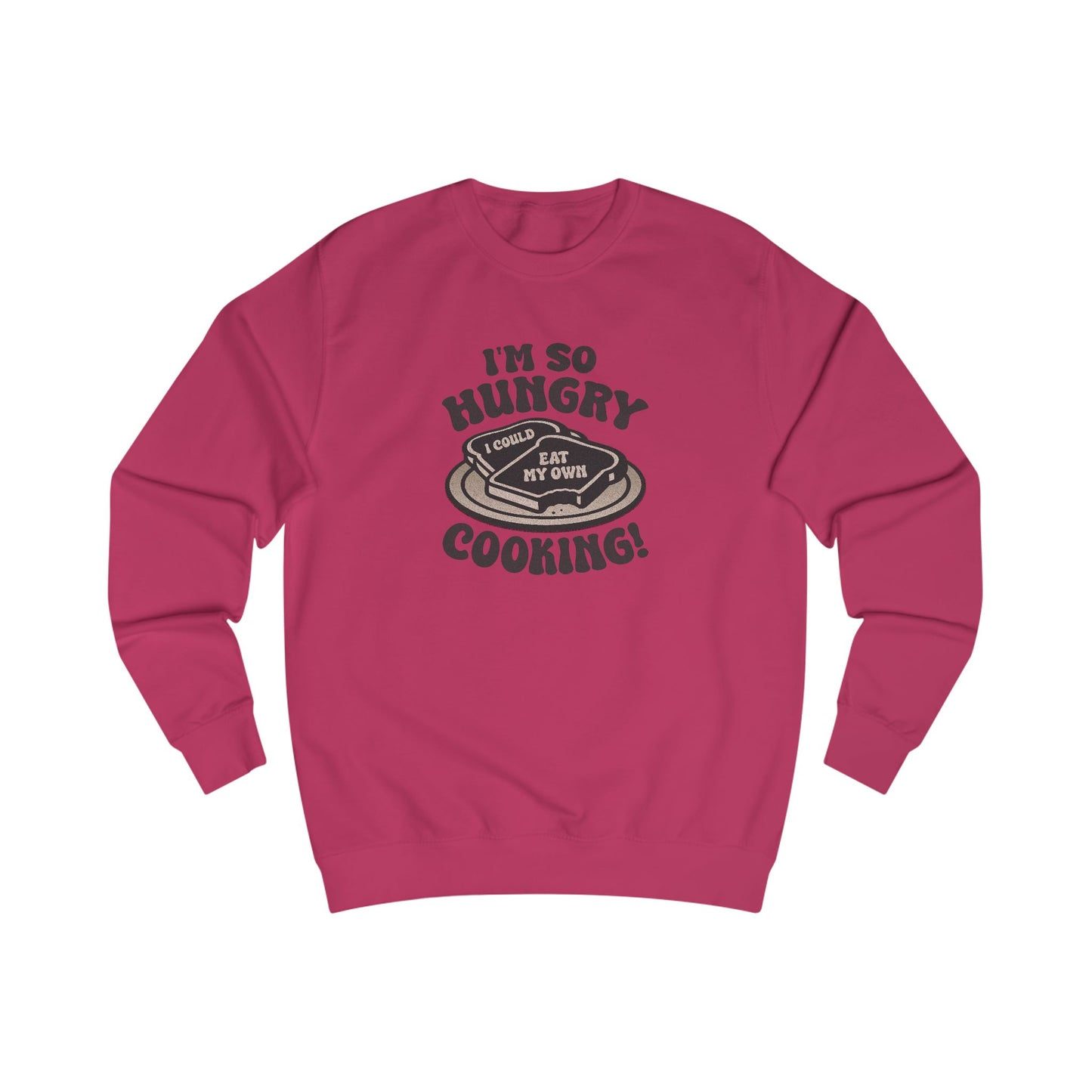 I'm So Hungry, I Could Eat My Own Cooking — Retro Sweatshirt (Light)