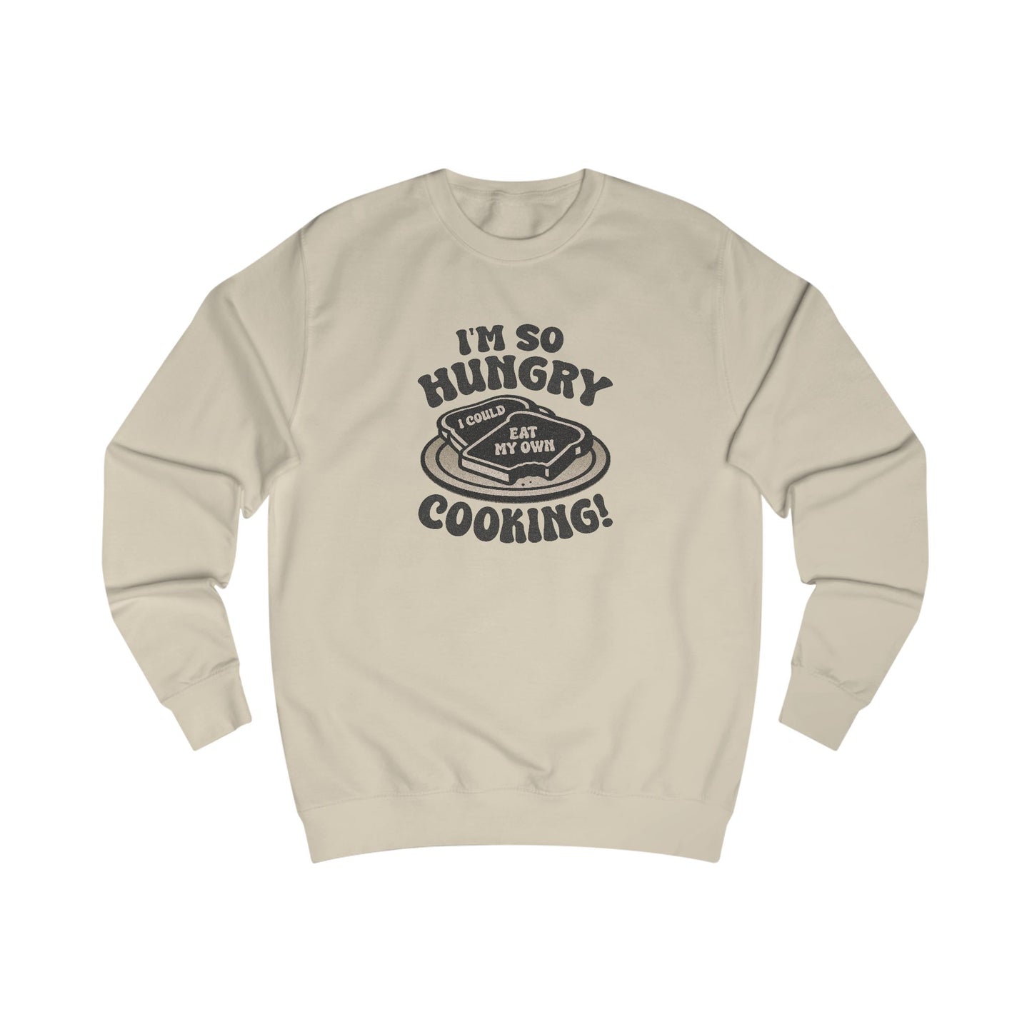 I'm So Hungry, I Could Eat My Own Cooking — Retro Sweatshirt (Light)