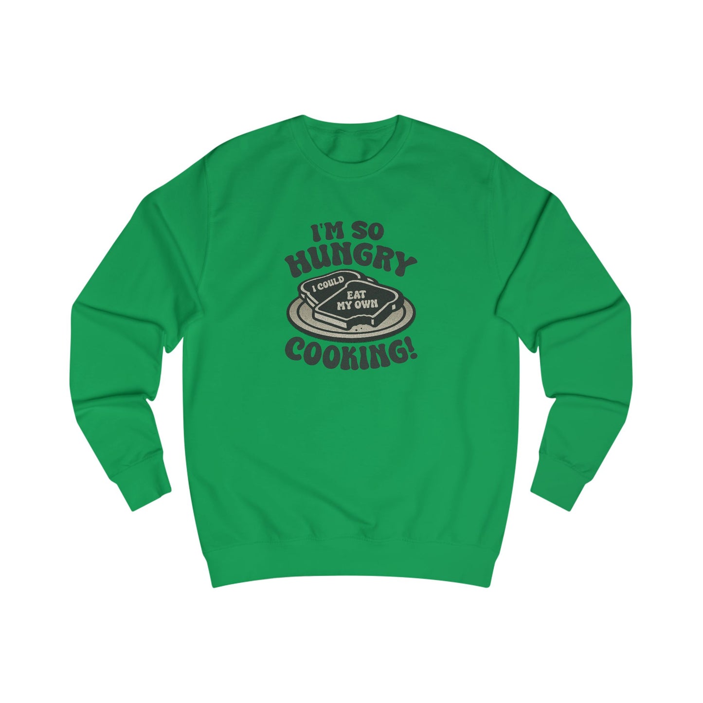 I'm So Hungry, I Could Eat My Own Cooking — Retro Sweatshirt (Light)