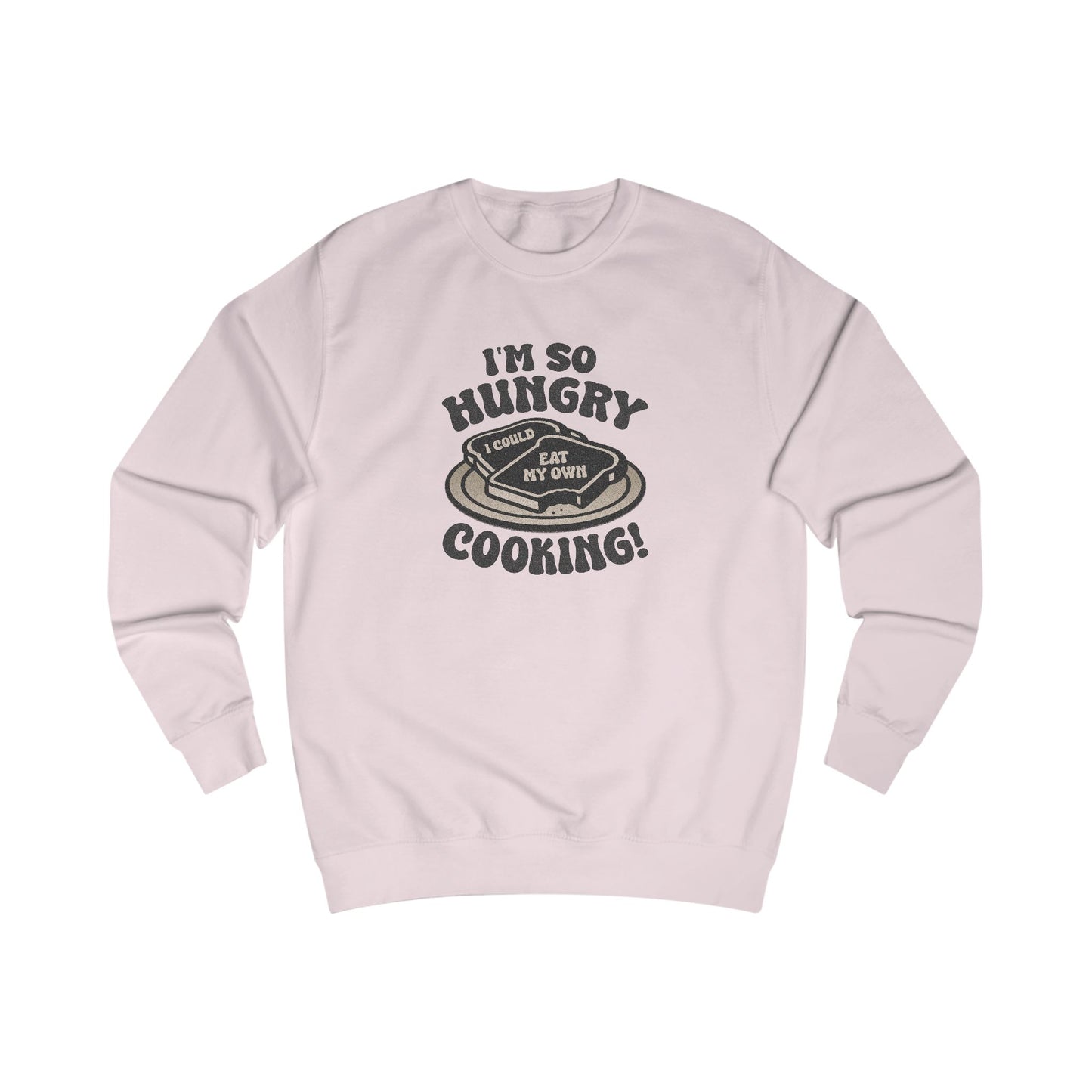 I'm So Hungry, I Could Eat My Own Cooking — Retro Sweatshirt (Light)
