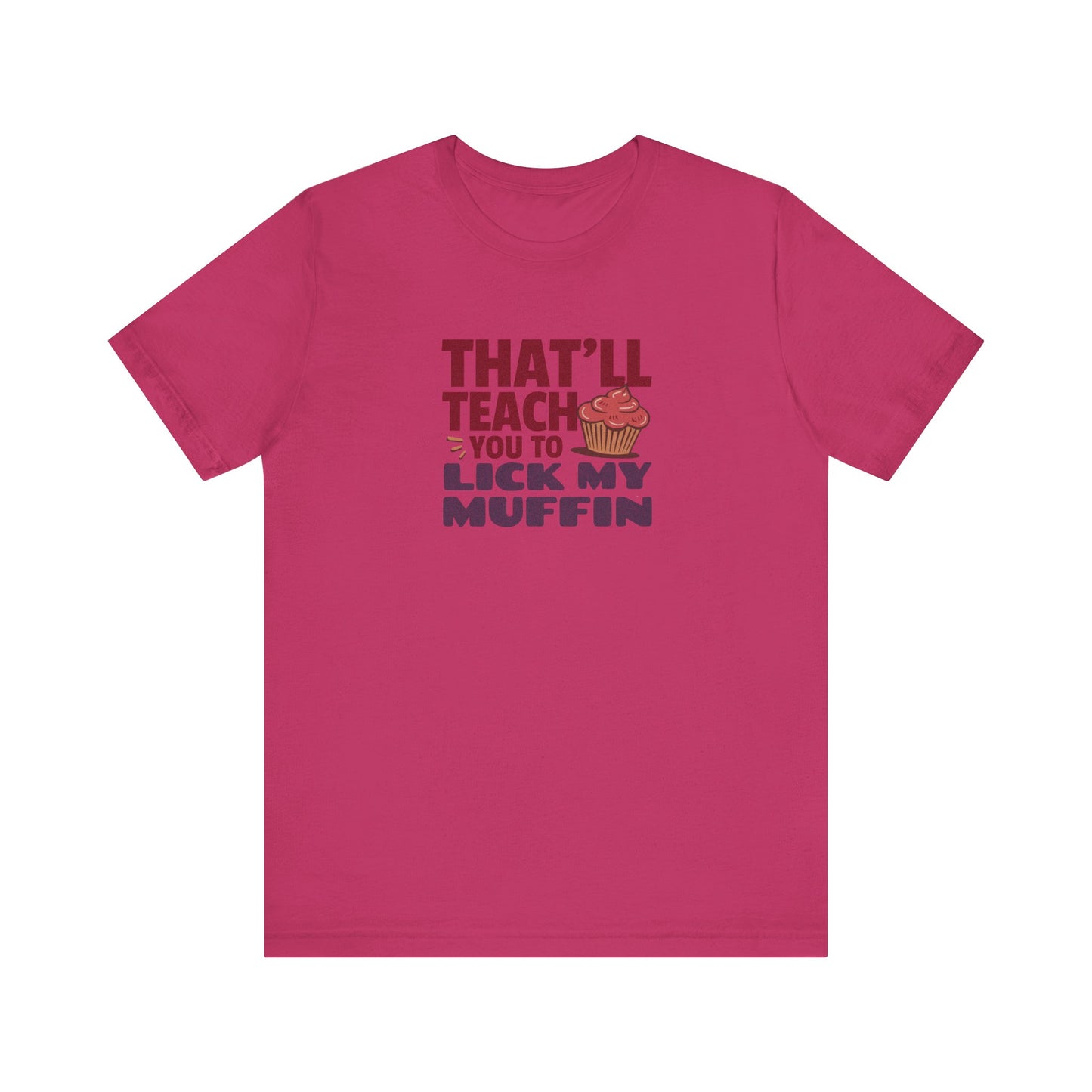 That'll Teach You to Lick My Muffin — Friends Retro Tee (Light)