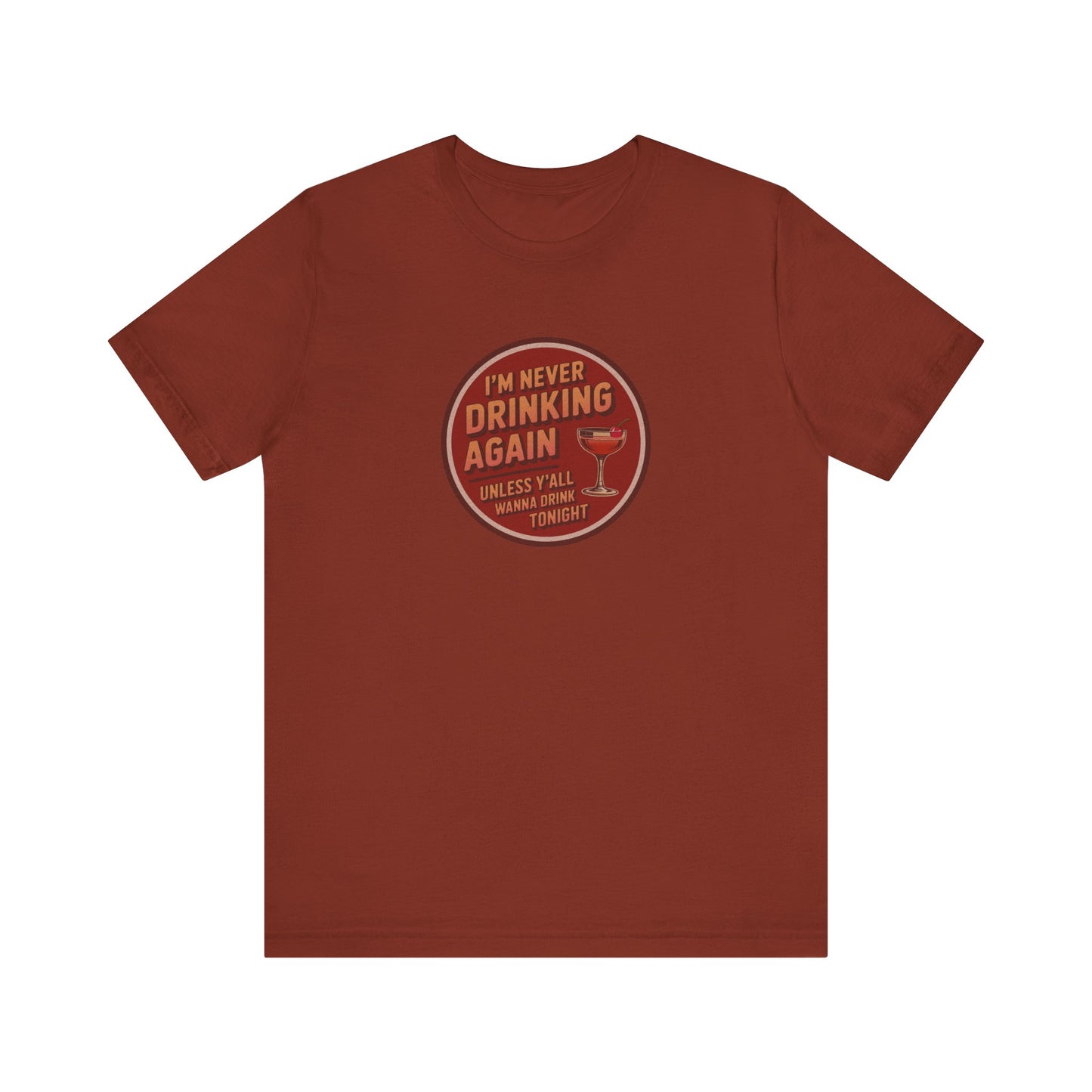 I’m Never Drinking Again (LOL) — Retro Tee (Dark)