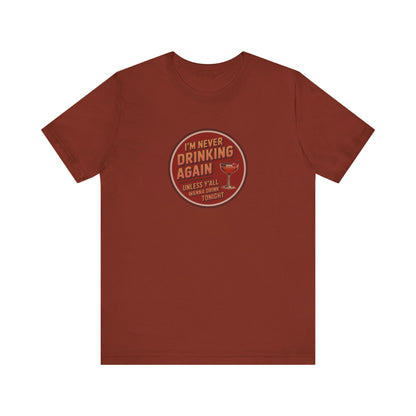 I’m Never Drinking Again (LOL) — Retro Tee (Dark)