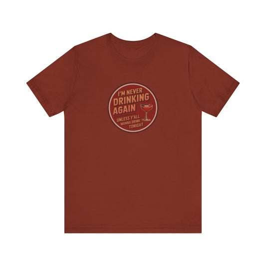 I’m Never Drinking Again (LOL) — Retro Tee (Dark)