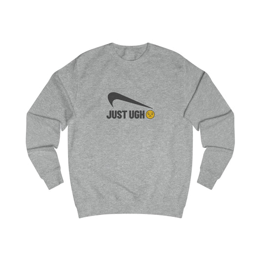 Just Ugh 😒 Athletic Parody — Retro Workout Sweatshirt (Light)