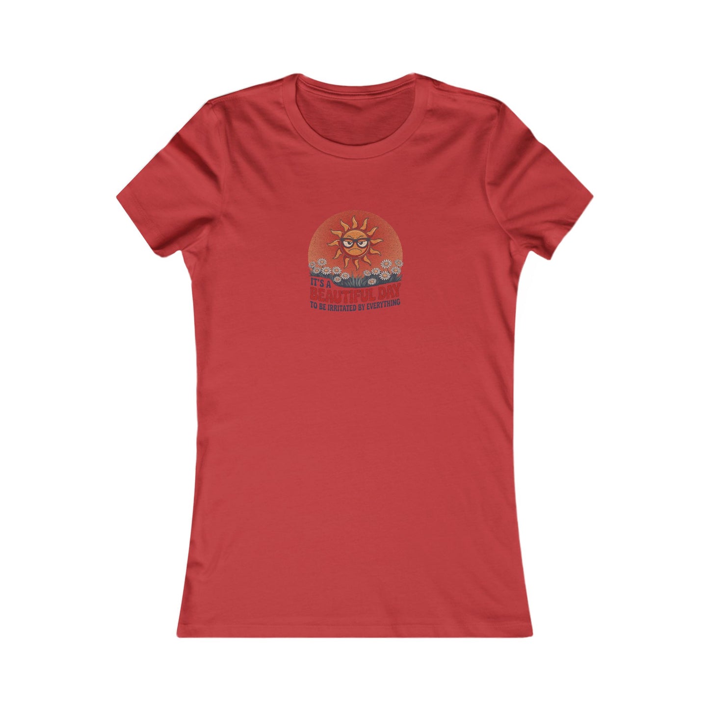 Beautiful Day To Be Irritated by Everything — Retro Women's Tee (Light)