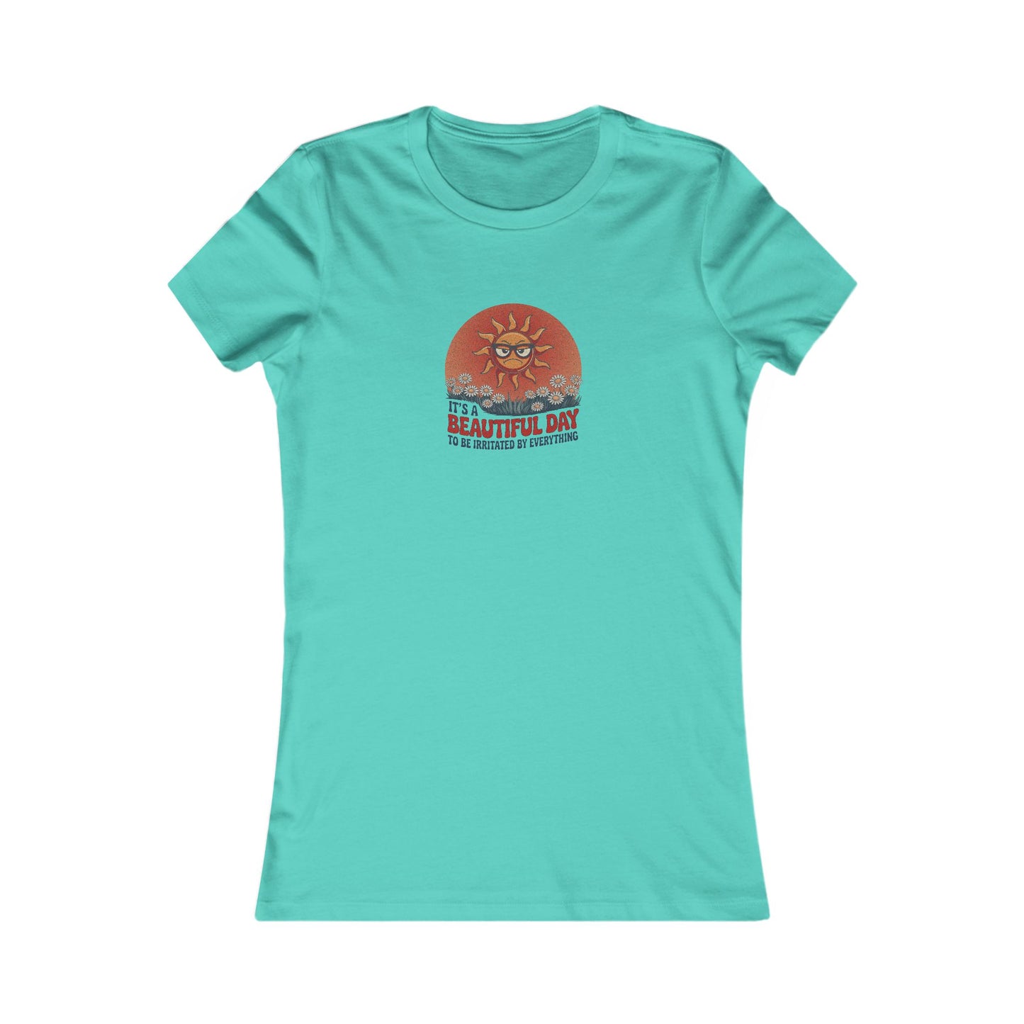 Beautiful Day To Be Irritated by Everything — Retro Women's Tee (Light)