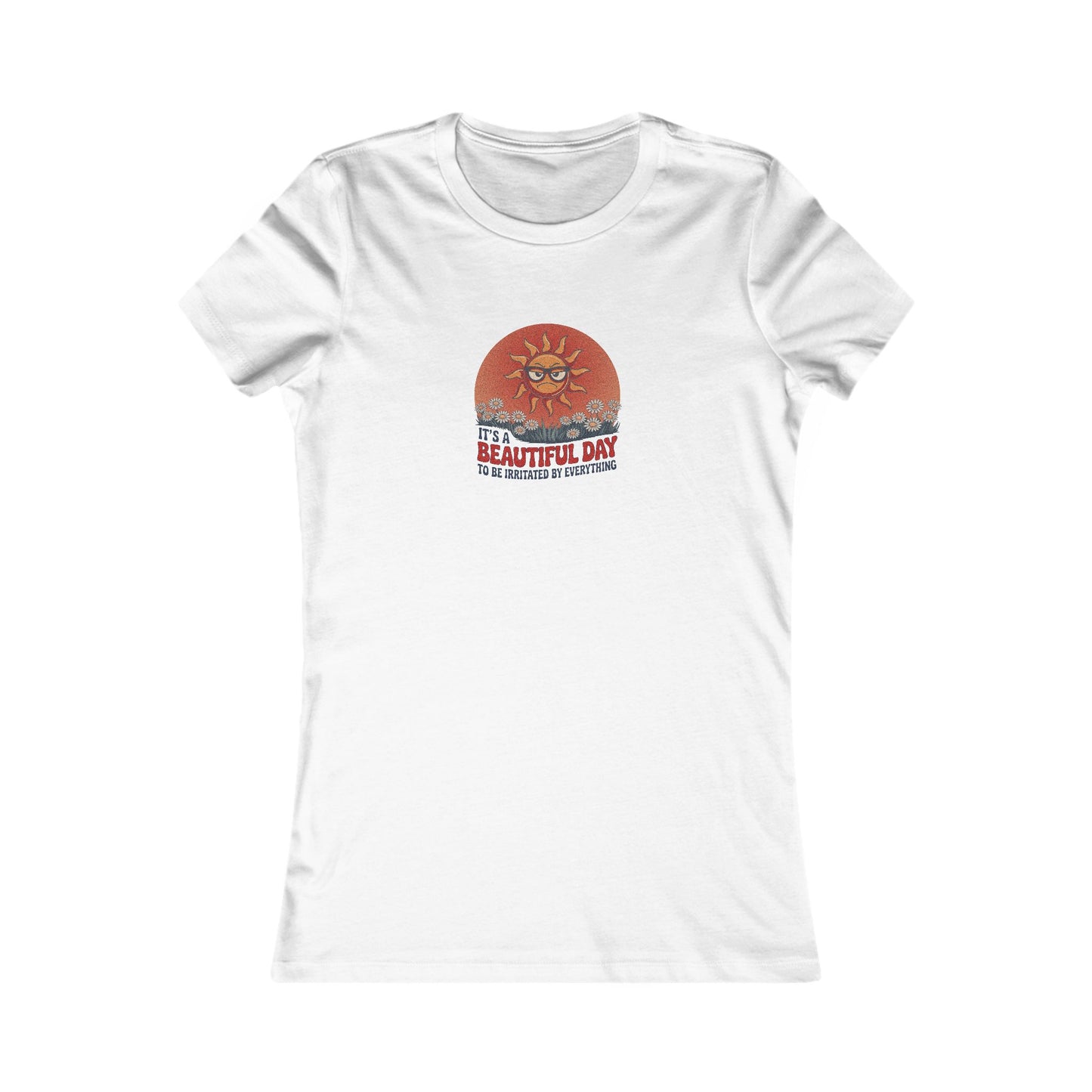 Beautiful Day To Be Irritated by Everything — Retro Women's Tee (Light)