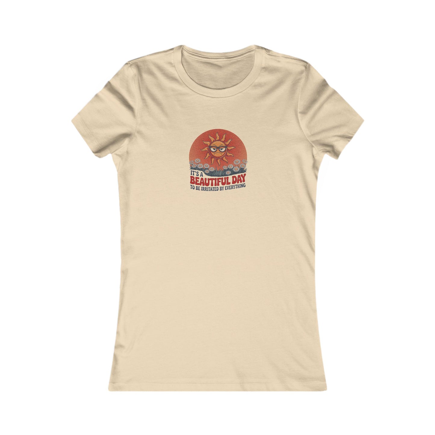 Beautiful Day To Be Irritated by Everything — Retro Women's Tee (Light)