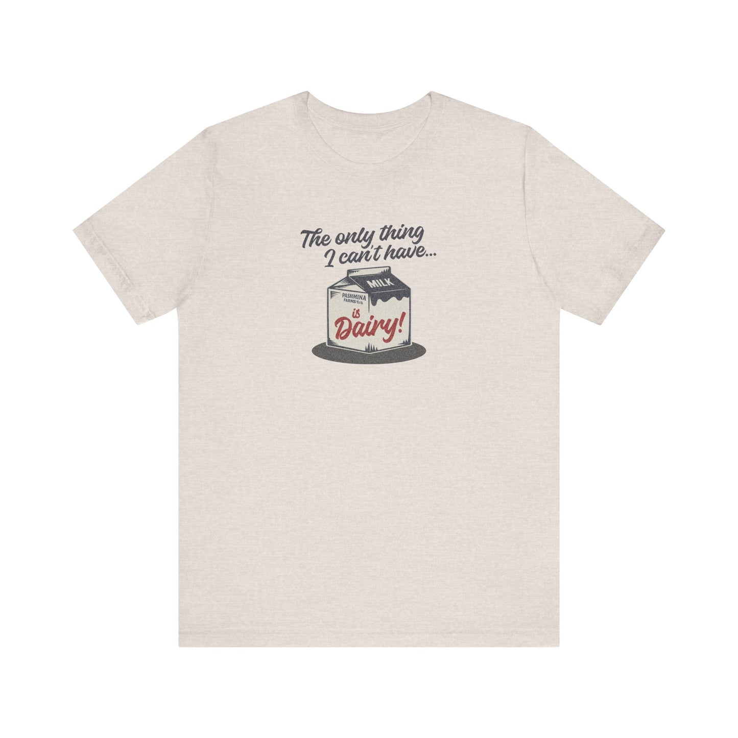 Can’t Have Dairy — Friends Jill Green Retro Tee (Light)