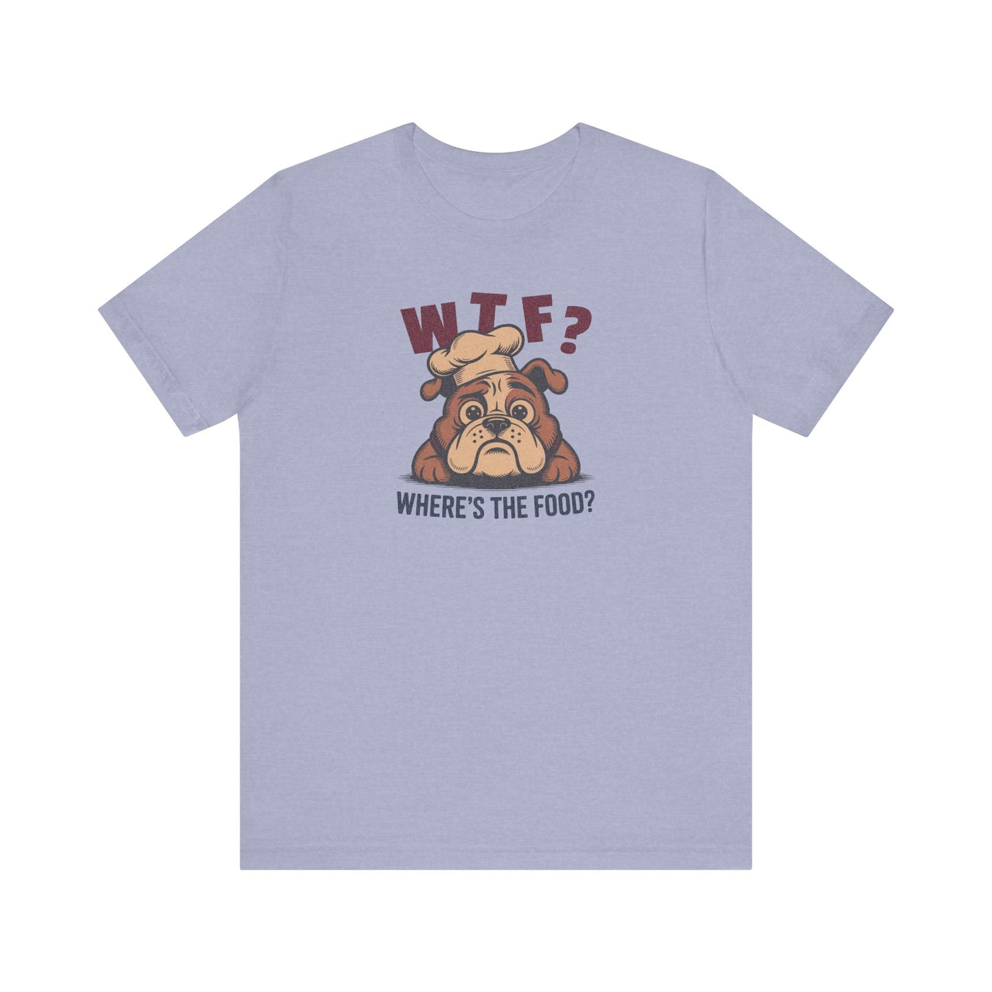 WTF? Where’s the Food? — Bulldog Chef Retro Tee (Light)