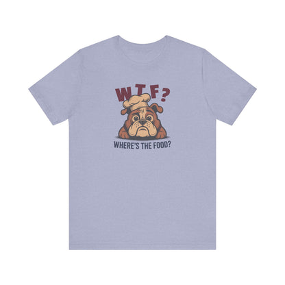 WTF? Where’s the Food? — Bulldog Chef Retro Tee (Light)