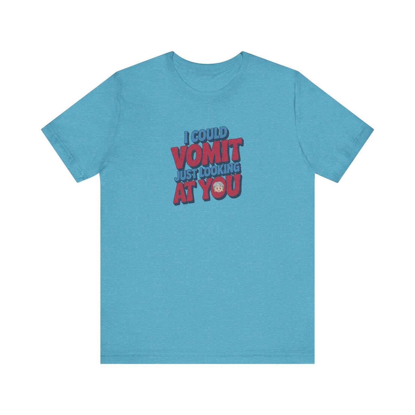 I Could Vomit Just Looking At You — Dorothy Zbornak Retro Tee (Light)