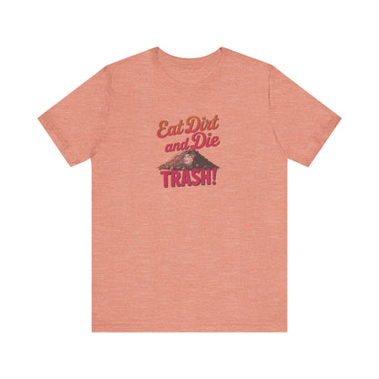 Eat Dirt and Die, Trash! — Blanche Devereaux Retro Tee (Light)