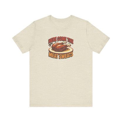 Here Come the Meat Sweats — Friends Thanksgiving Tee (Light)