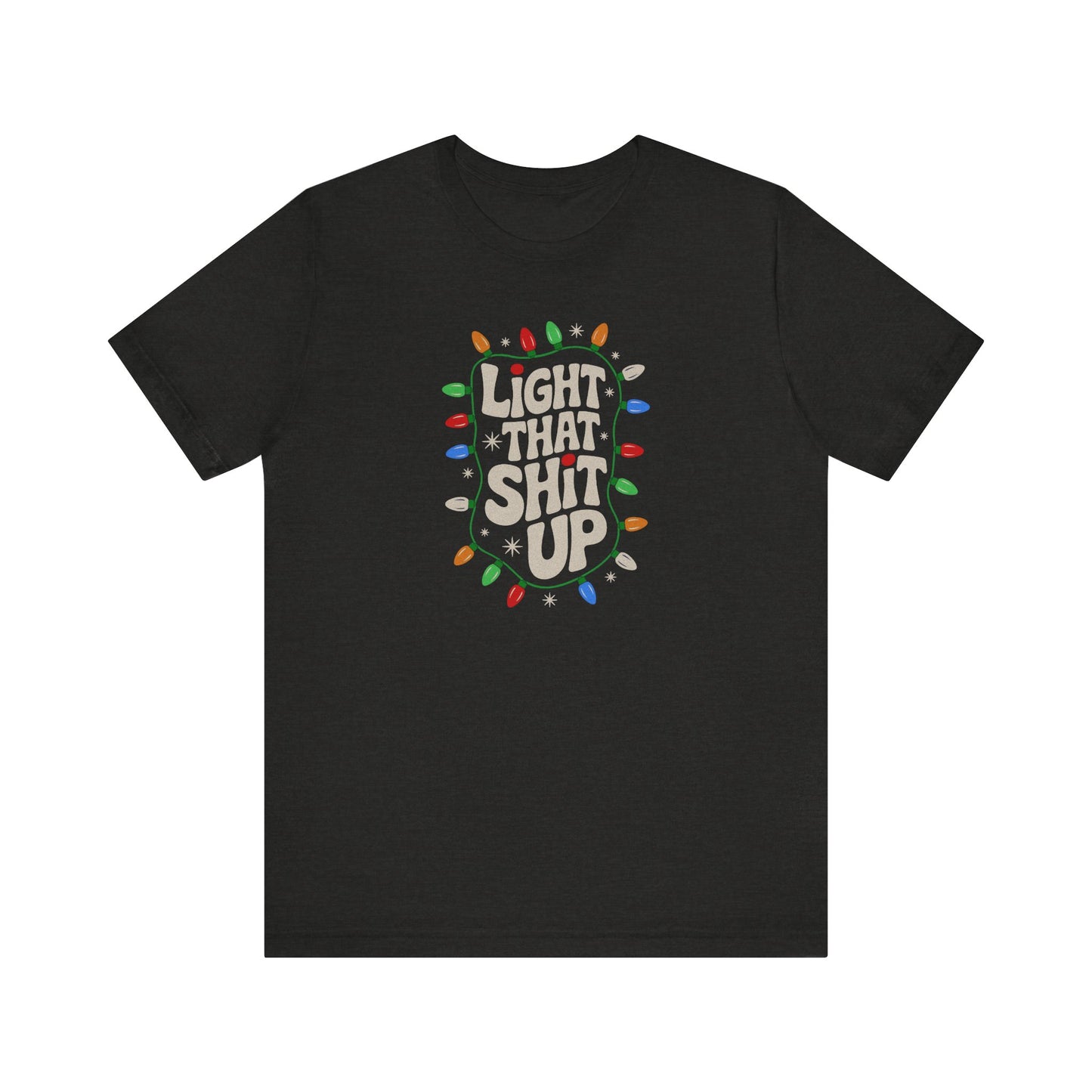 Light That Sh!t Up — Retro Christmas Lights Tee (Dark)