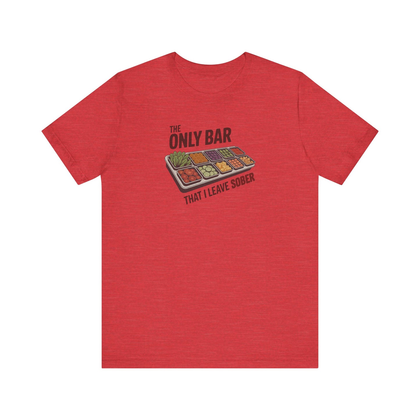 The Only Bar That I Leave Sober – Salad Bar Retro Tee (Light)