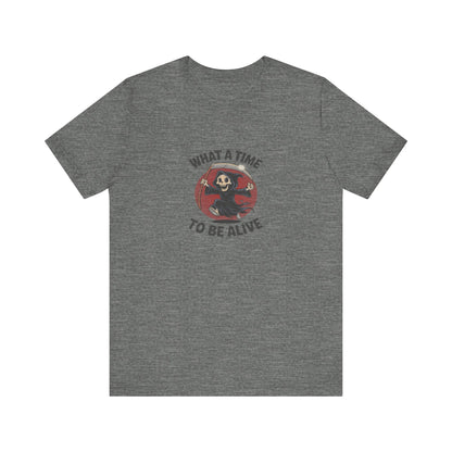 What a Time to Be Alive — Not-So-Grim Reaper Retro Tee (Light)