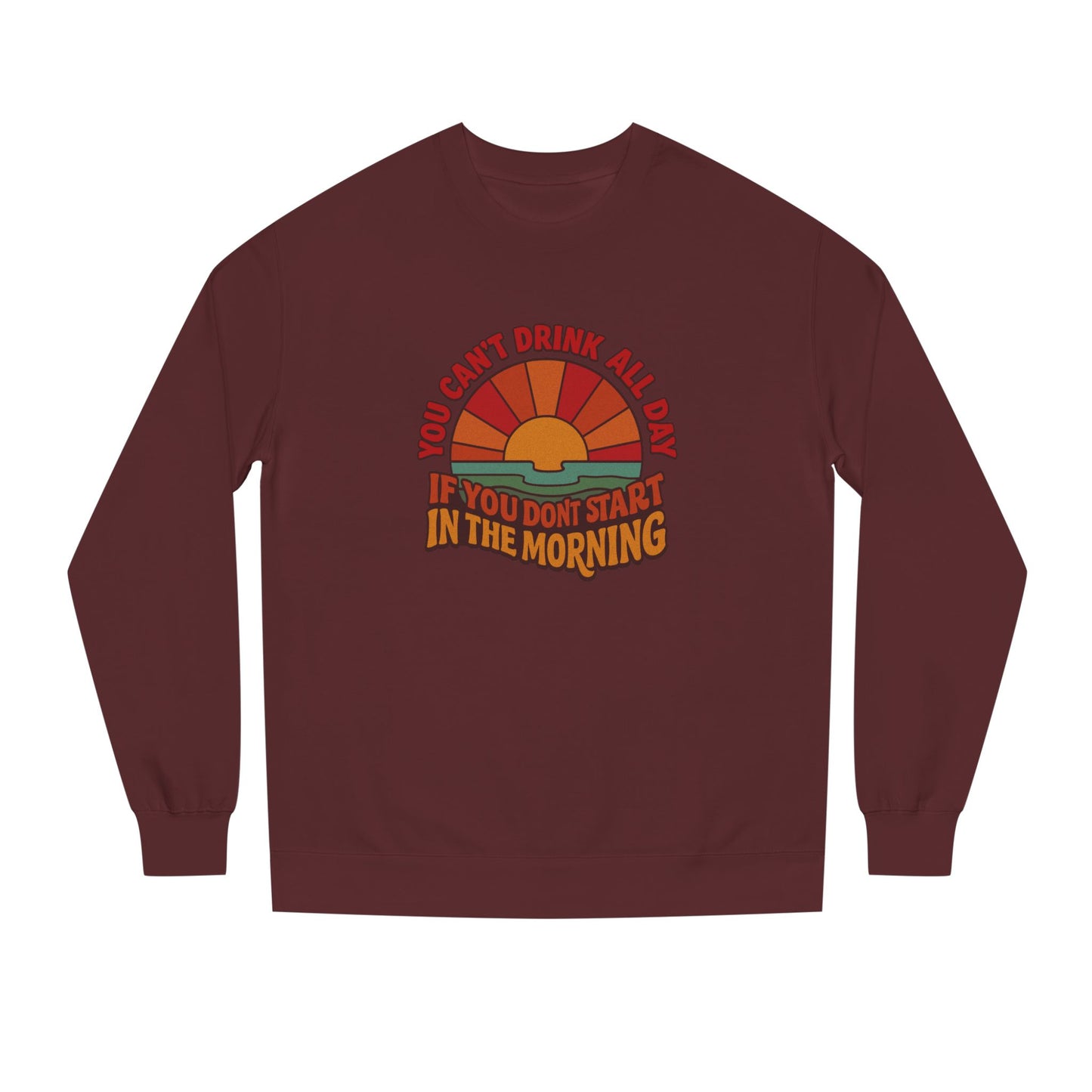 You Can't Drink All Day PSA — Retro Sunrise Sweatshirt (Dark)