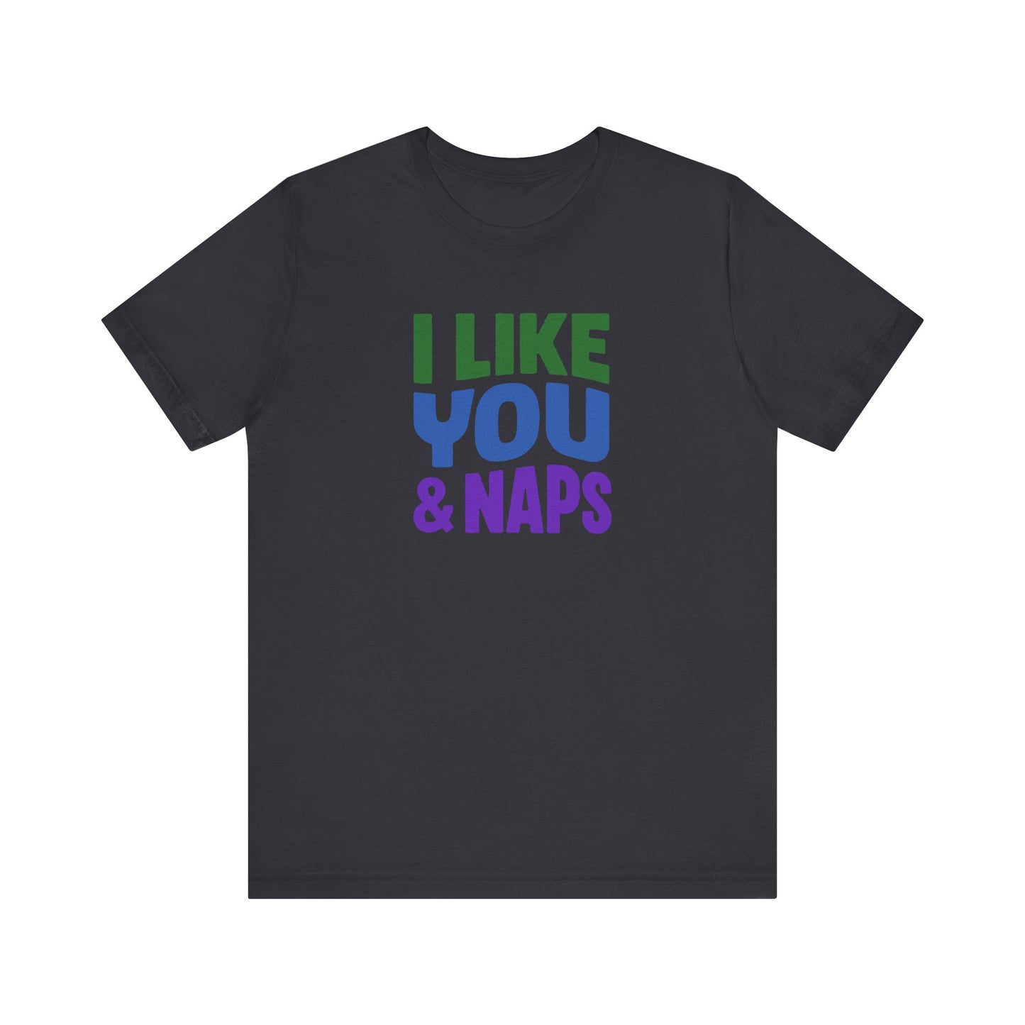 I Like You & Naps (Cool Gradient) — Retro Loungewear Tee (Dark)