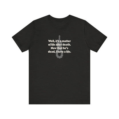 Now That He’s Dead, I Have a Life — Clue Retro Tee (Dark)