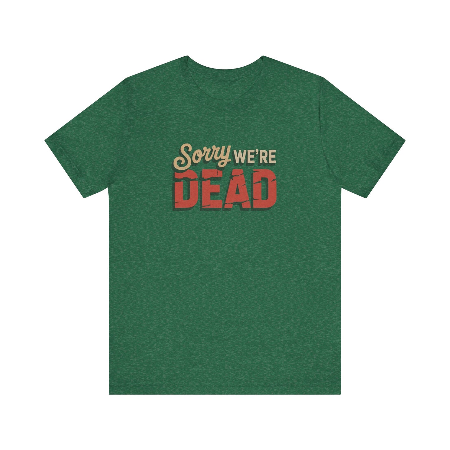 Sorry We’re Dead — Zombie Halloween Sign Retro Tee (Dark)