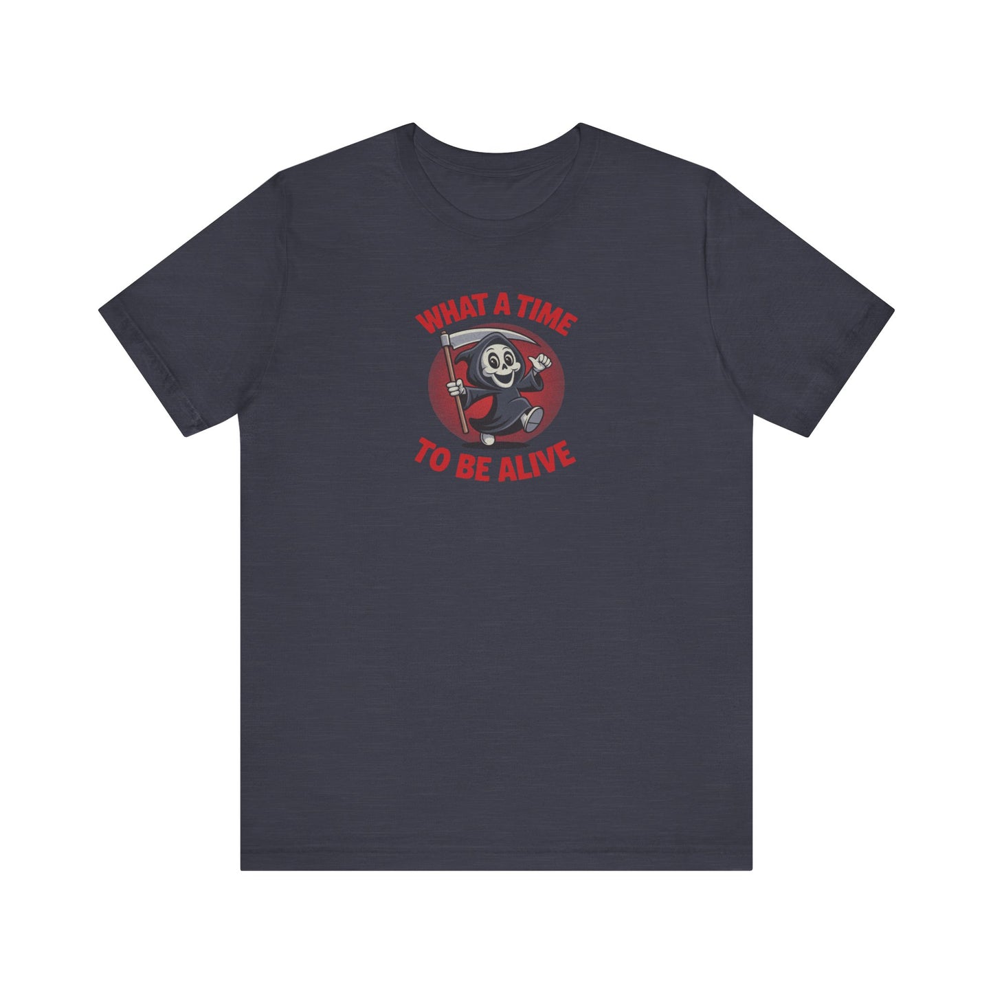 What a Time to Be Alive (Cute) — Lil Reaper Retro Tee (Dark)