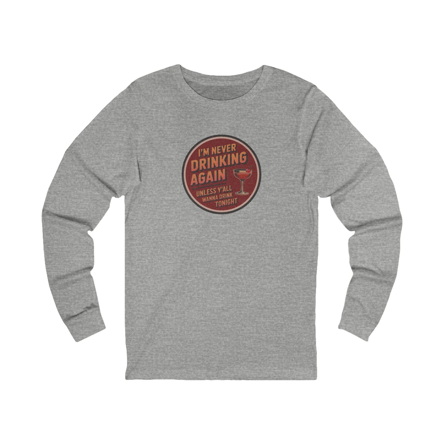 I’m Never Drinking Again (LOL) — Retro Long Sleeve (Light)