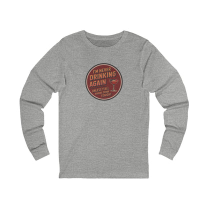I’m Never Drinking Again (LOL) — Retro Long Sleeve (Light)