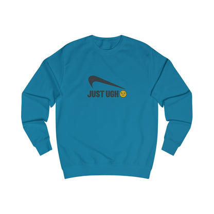 Just Ugh 😒 Athletic Parody — Retro Workout Sweatshirt (Light)