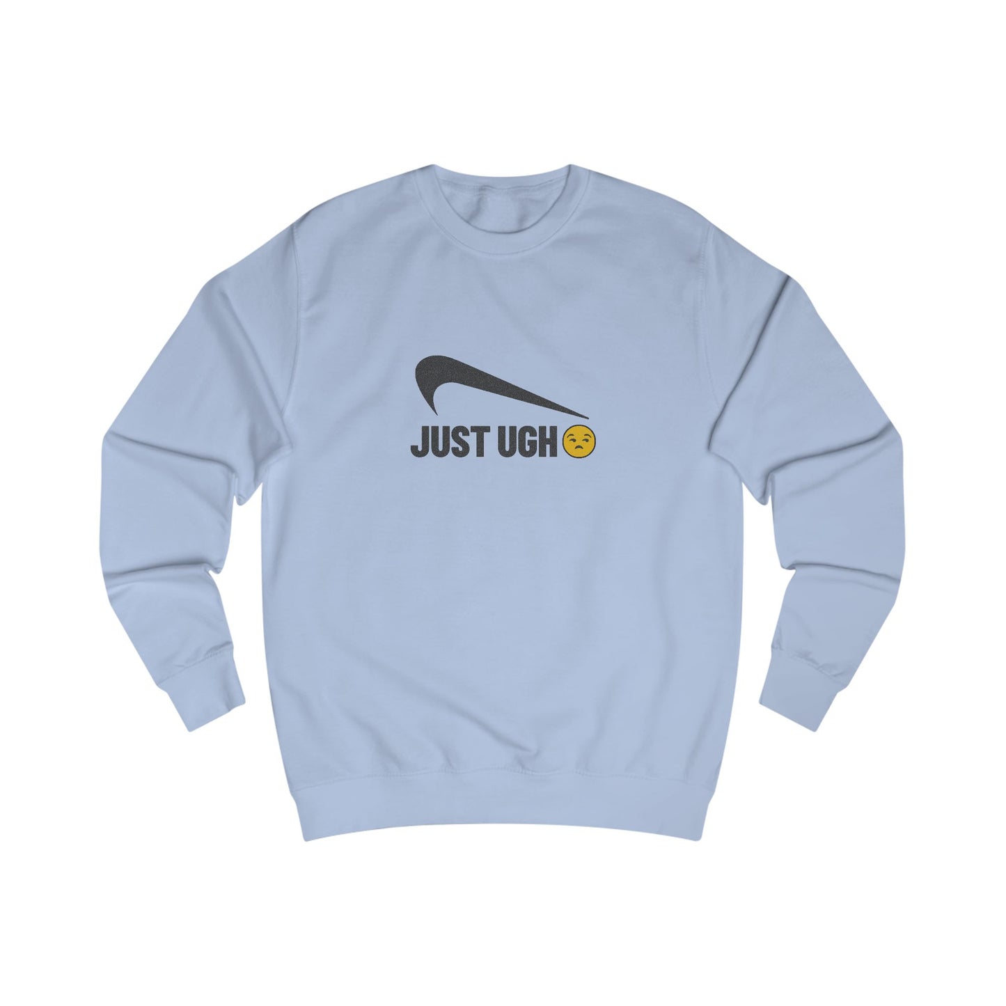 Just Ugh 😒 Athletic Parody — Retro Workout Sweatshirt (Light)