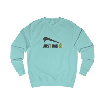 Just Ugh 😒 Athletic Parody — Retro Workout Sweatshirt (Light)