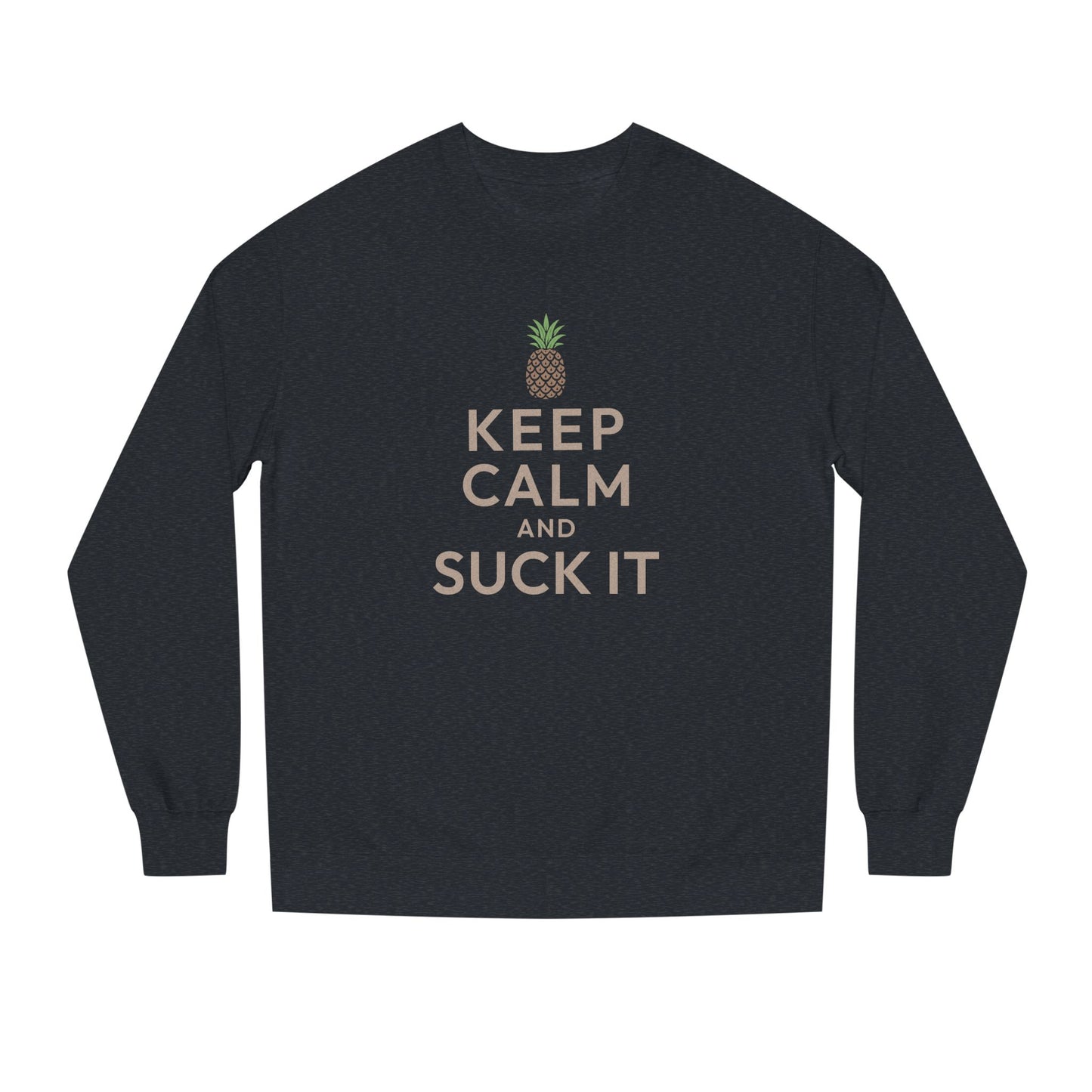 Keep Calm and Suck It — Psych Retro Sweatshirt (Dark)