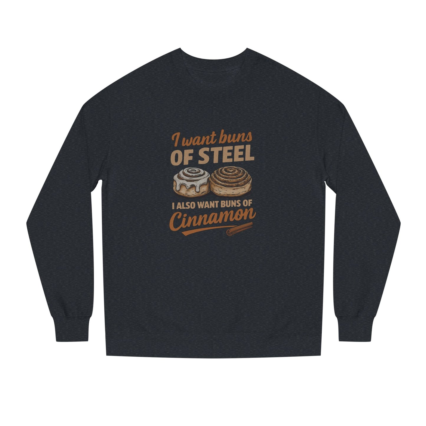 Buns of Steel (and Cinnamon) — Workout Sweatshirt (Dark)