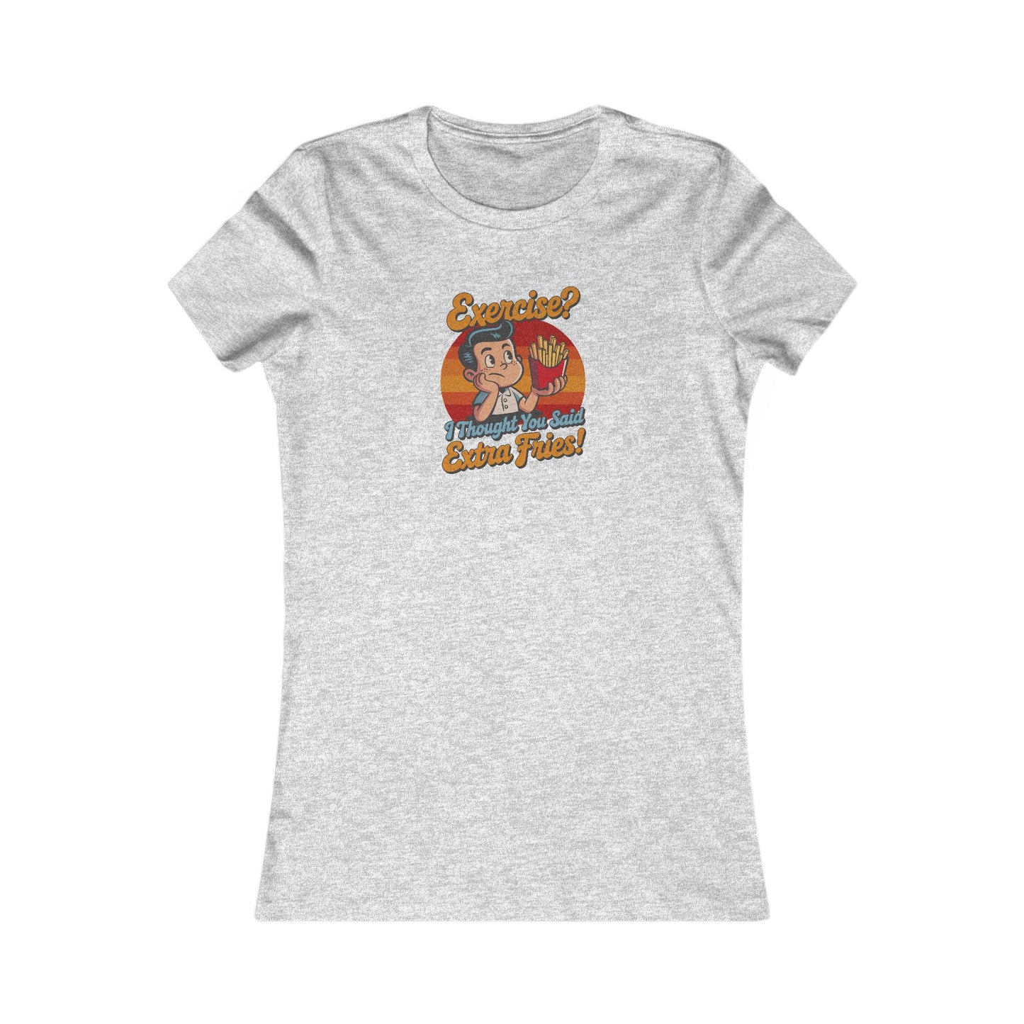 Exercise? I Thought You Said Extra Fries! — Retro Women's Tee (Light)