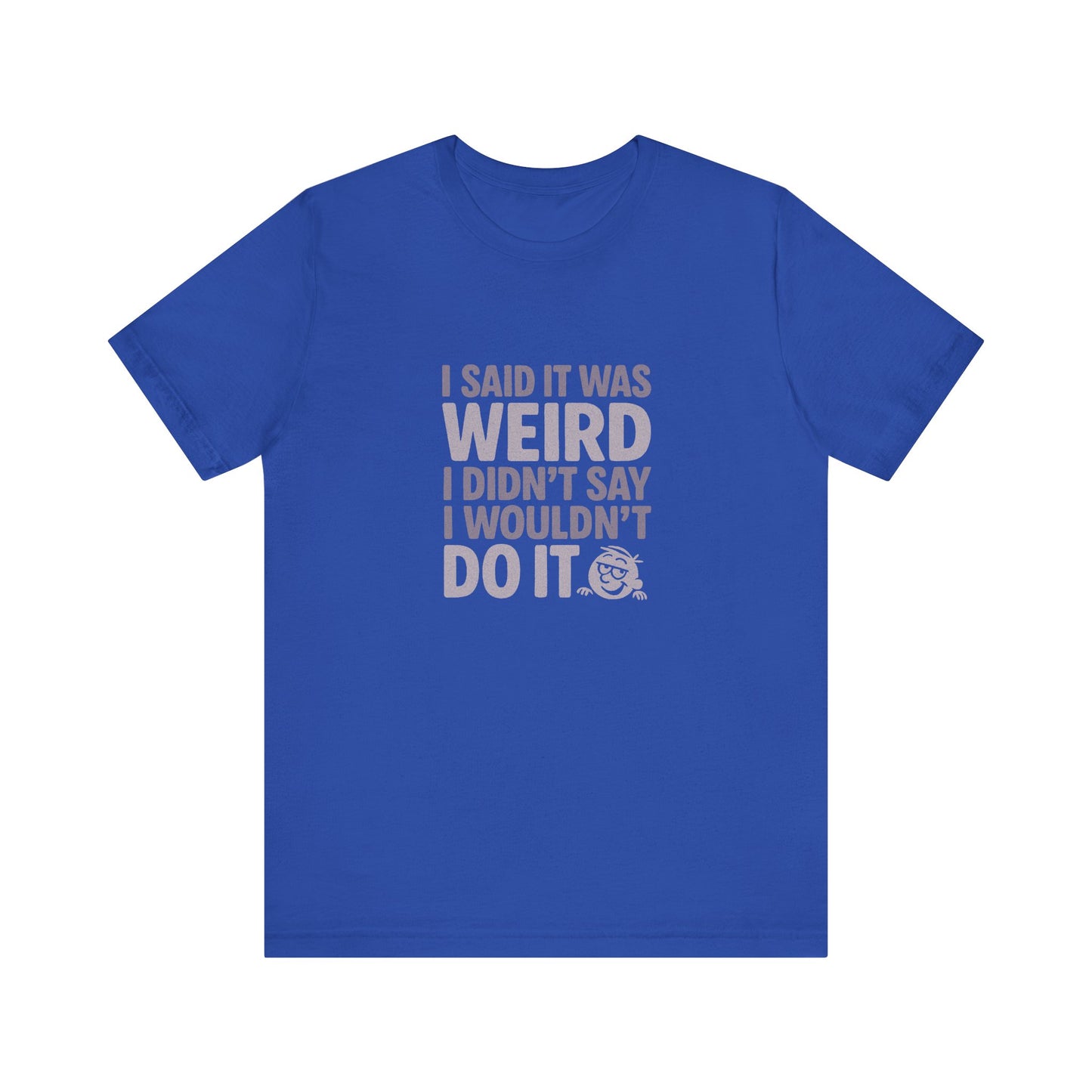 It's Weird, But I'm Interested Anyway — Retro Tee (Dark)