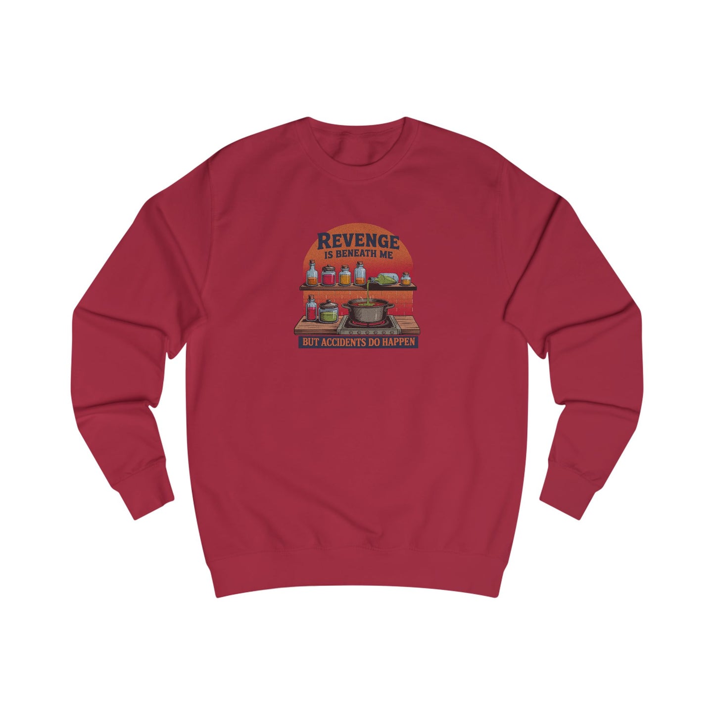 Revenge is Beneath Me (But Accidents Happen) — Retro Sweatshirt (Light)