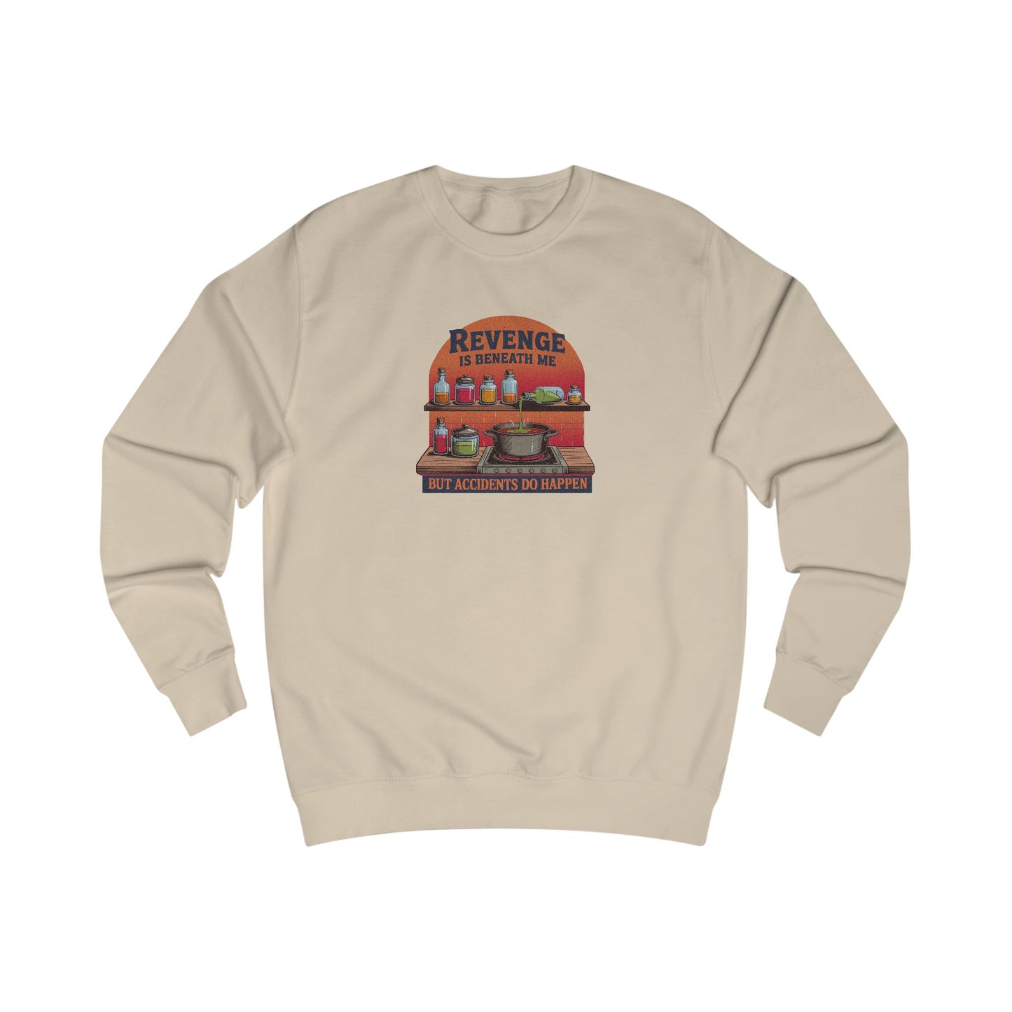 Revenge is Beneath Me (But Accidents Happen) — Retro Sweatshirt (Light)