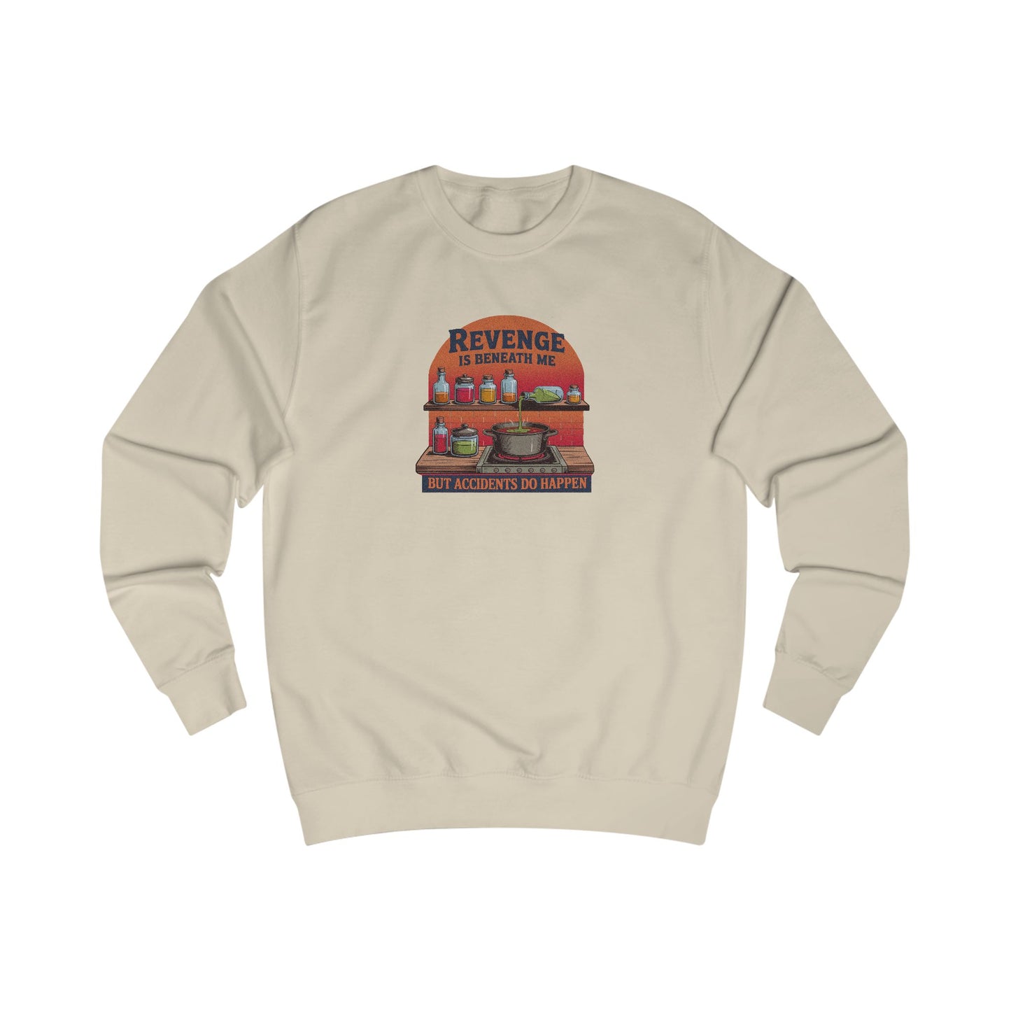 Revenge is Beneath Me (But Accidents Happen) — Retro Sweatshirt (Light)
