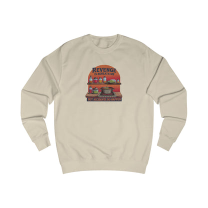 Revenge is Beneath Me (But Accidents Happen) — Retro Sweatshirt (Light)