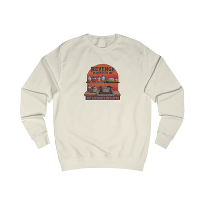 Revenge is Beneath Me (But Accidents Happen) — Retro Sweatshirt (Light)