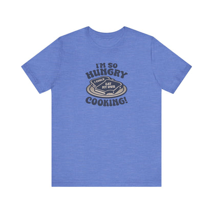 I'm So Hungry, I Could Eat My Own Cooking — Retro Tee (Light)