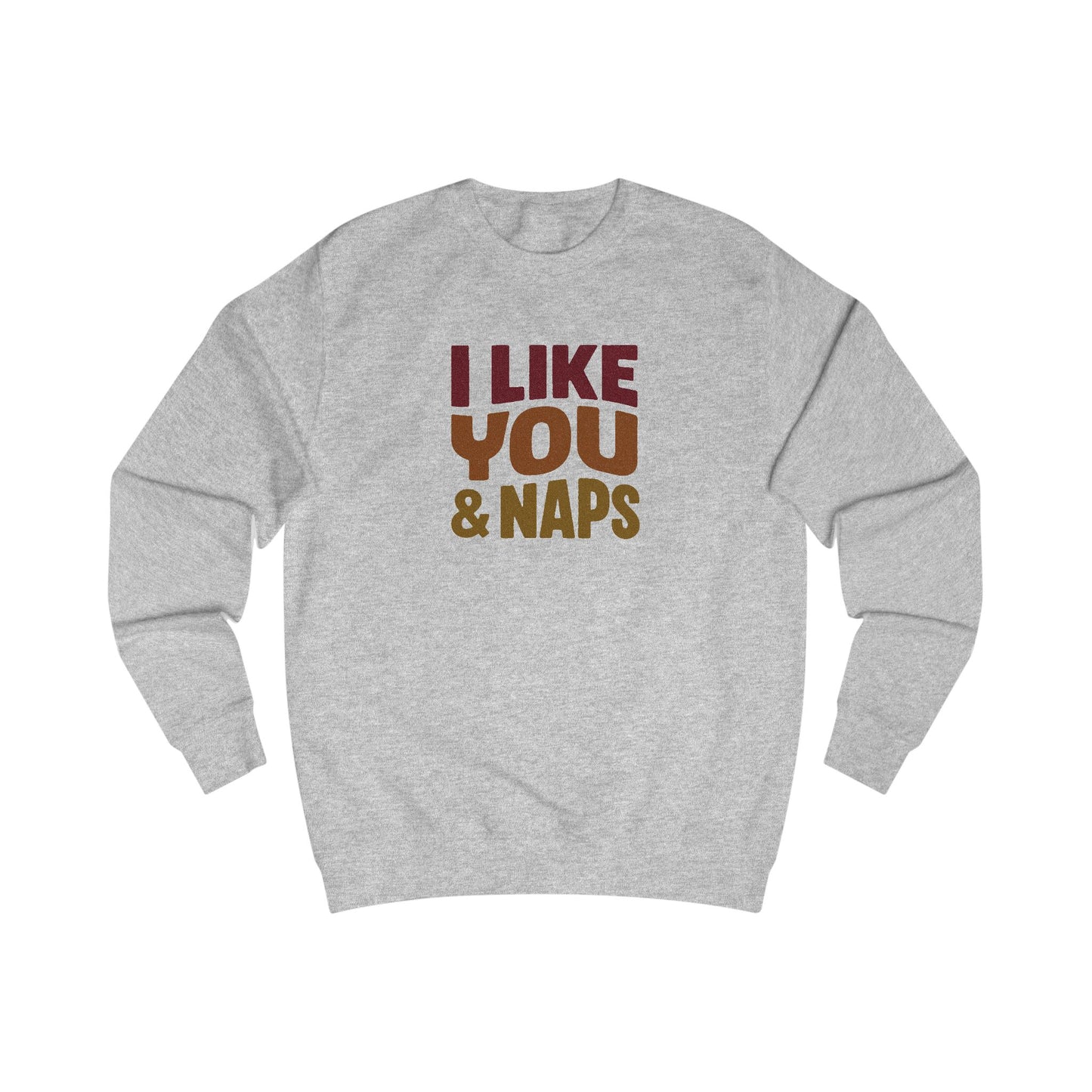I Like You & Naps (Warm Gradient) — Retro Loungewear Sweatshirt (Light)