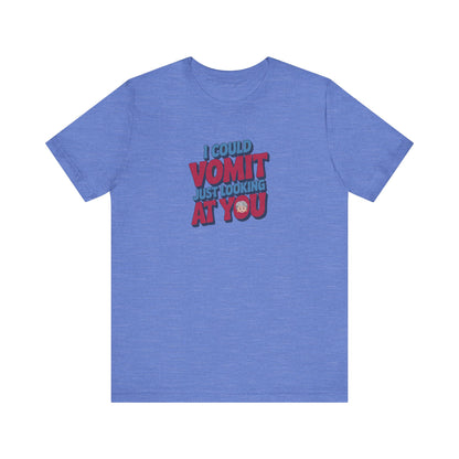 I Could Vomit Just Looking At You — Dorothy Zbornak Retro Tee (Light)