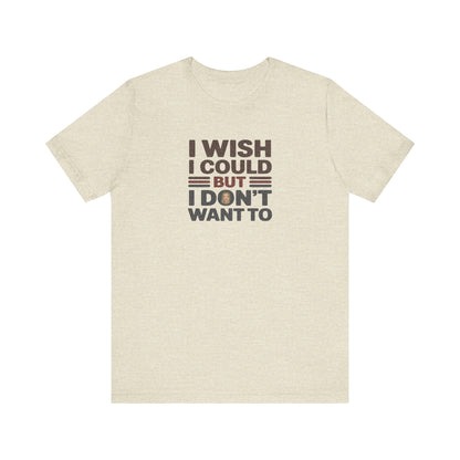 I Wish I Could, But I Don't Want To — Phoebe Buffay Retro Tee (Light)