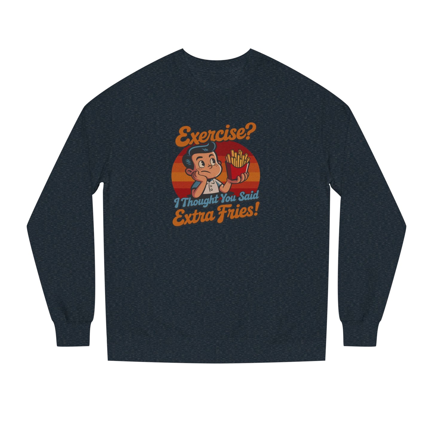Exercise? I Thought You Said Extra Fries! — Retro Sweatshirt (Dark)