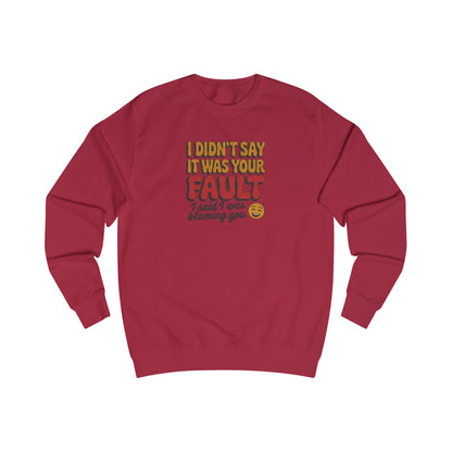 Not Your Fault, But I'm Blaming You — Retro Sweatshirt (Light)