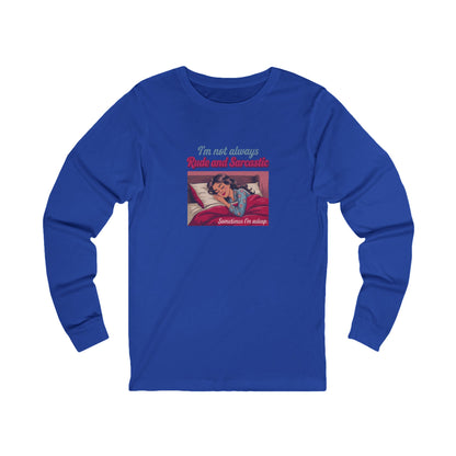 I'm Not Always Rude and Sarcastic — Retro Long Sleeve (Dark)