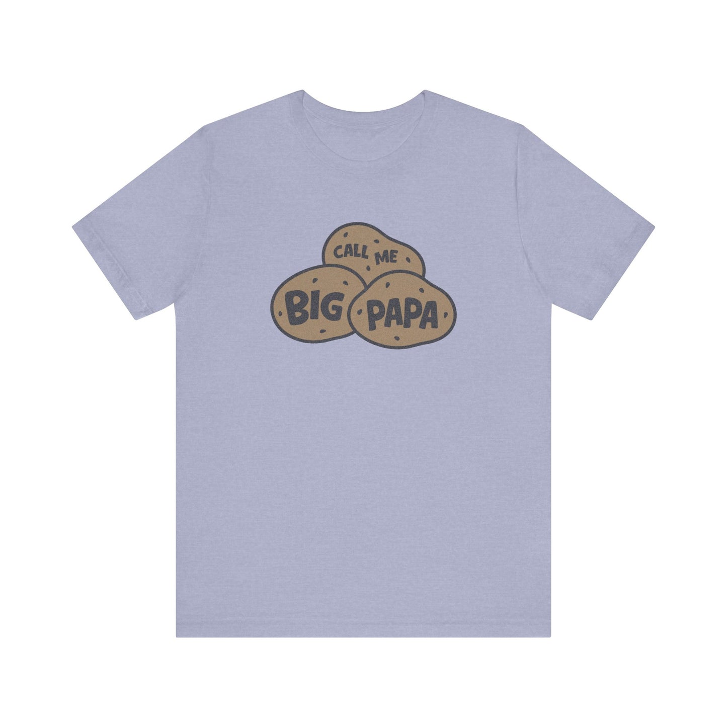 Call Me Big Papa Shirt — Funny Dad Gift, Potato Pun Tee